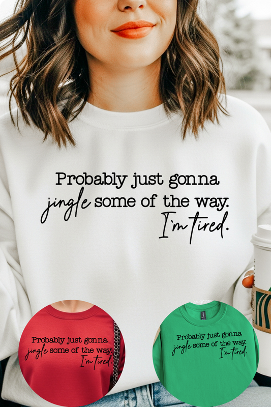 (10-31-25) Jingle Some Of The Way Sweatshirt